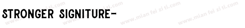 stronger signiture字体转换